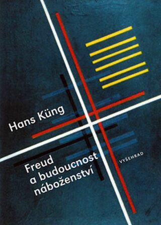 Freud a budoucnost náboženství - Hans Küng