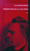 Friedrich Nietzsche ve svých dílech - Lou Andreas-Salomé