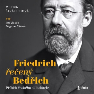 Friedrich řečený Bedřich - Milena Štráfeldová