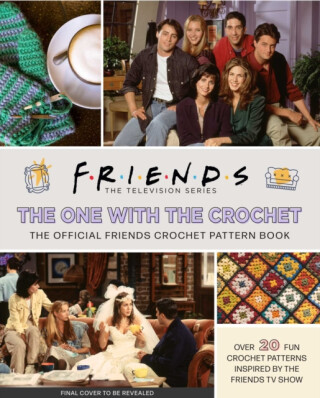 Friends: The One with the Crochet - Lee Sartori