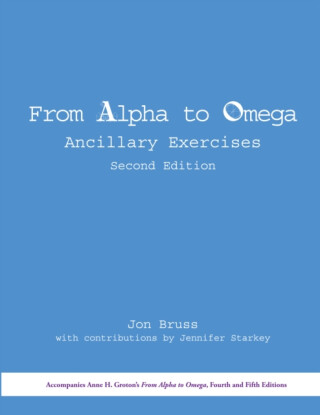 From Alpha to Omega: Ancillary Exercises - Jennifer Starkey,Jon Bruss