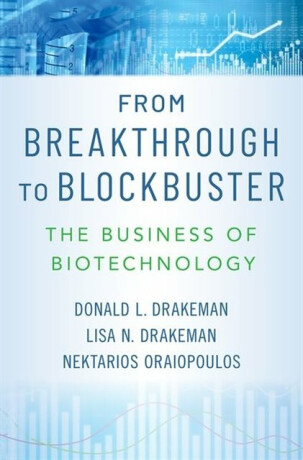 From Breakthrough to Blockbuster - Donald L.  Drakeman,Nektarios  Oraiopoulos,Lisa N.  Drakeman