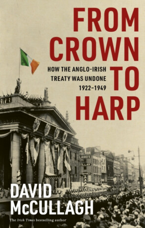 From Crown to Harp - David McCullagh