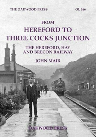 From Hereford to Three Cocks Junction - John Mair