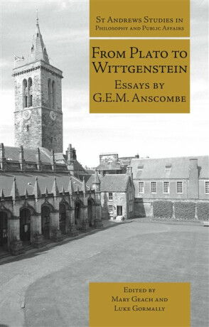 From Plato to Wittgenstein - G.E.M. Anscombe