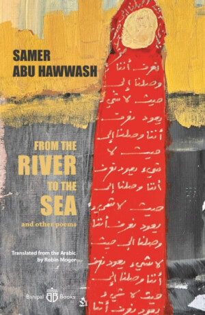 From the River to the Sea - Samer Abu Hawwash