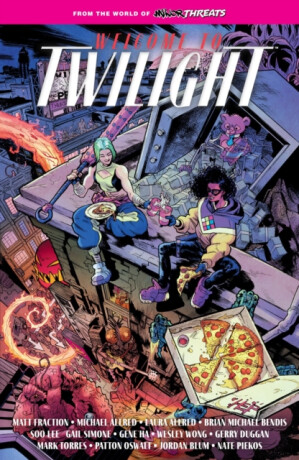 From the World of Minor Threats: Welcome to Twilight Volume 1 - Brian Michael Bendis,Matt Fraction,Patton Oswalt