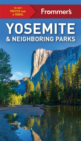 Frommer's Yosemite and Neighboring Parks - Jim, PC Edwards,Rosemary McClure