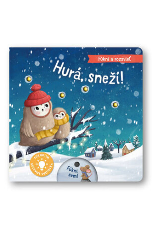 Fúkni a rozsvieť Hurá, sneží! - 