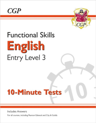 Functional Skills English Entry Level 3 - 10 Minute Tests - CGP Books