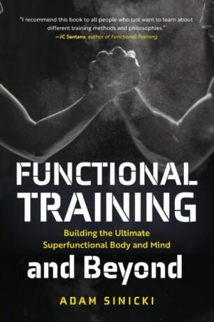 Functional Training and Beyond - Adam Sinicki