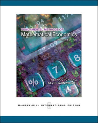 Fundamental Methods of Mathematical Economics - Alpha Chiang,Kevin Wainwright