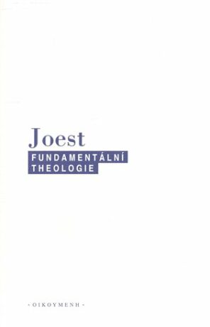 Fundamentální theologie - Wilfried Joest