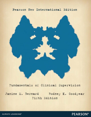 Fundamentals of Clinical Supervision - Janine Bernard,Rodney Goodyear