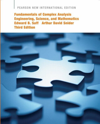 Fundamentals of Complex Analysis with Applications to Engineering, Science, and Mathematics - Arthur Snider,Edward Saff