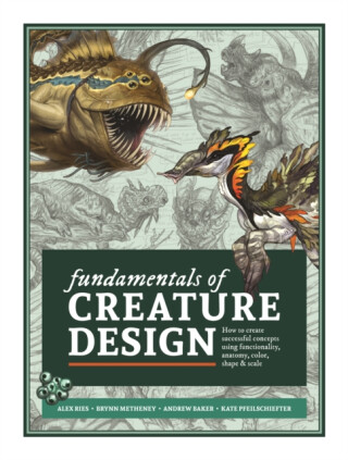 Fundamentals of Creature Design - 