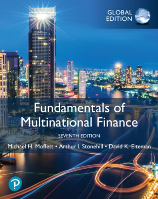 Fundamentals of Multinational Finance, Global Edition - Arthur Stonehill,Michael Moffett,David Eiteman