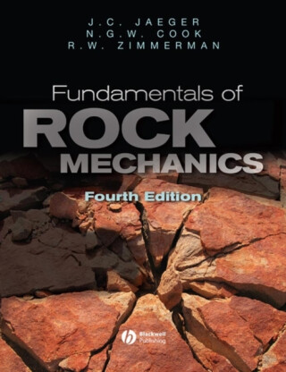 Fundamentals of Rock Mechanics - John Conrad  Jaeger,Robert  Zimmerman,Neville G. W.  Cook