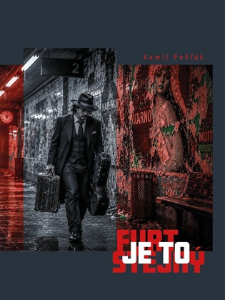 Furt je to stejný - Kamil Pešťák