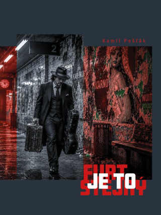 Furt je to stejný - Kamil Pešťák