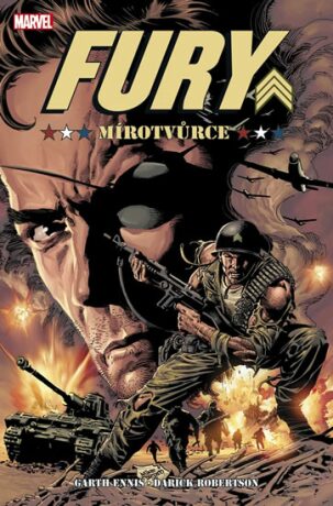 Fury: Mírotvůrce - Garth Ennis,Darick Robertson