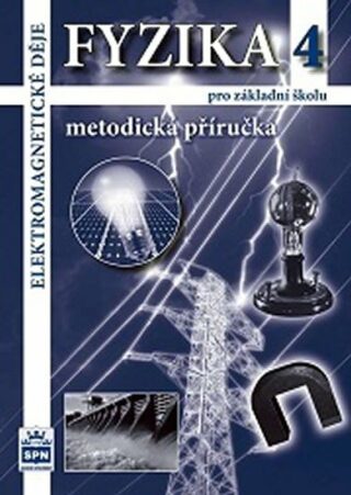 Fyzika 4 pro základní školu Metodická příručka RVP - František Jáchim,Jiří Tesař