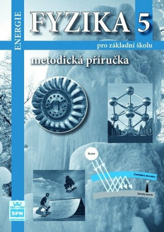 Fyzika 5 pro základní školy - Energie - Metodická příručka - František Jáchim,Jiří Tesař