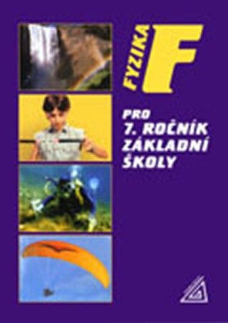 Fyzika pro 7. r. ZŠ - Růžena Kolářová,Jiří Bohuněk