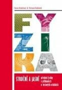 Fyzika stručně a jasně, 3. vydání - Roman Kubínek,Hana Kolářová