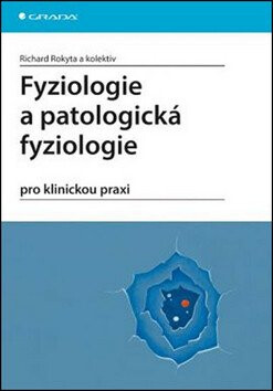 Fyziologie a patologická fyziologie - Richard Rokyta,kolektiv autorů