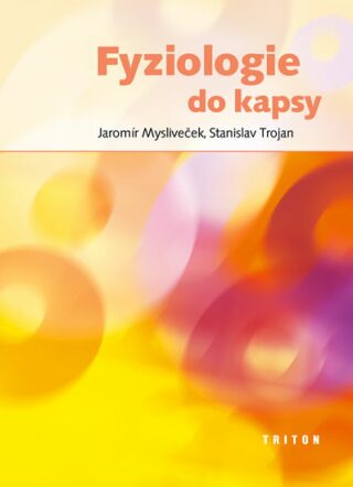 Fyziologie do kapsy - Stanislav Trojan, Jaromír Mysliveček