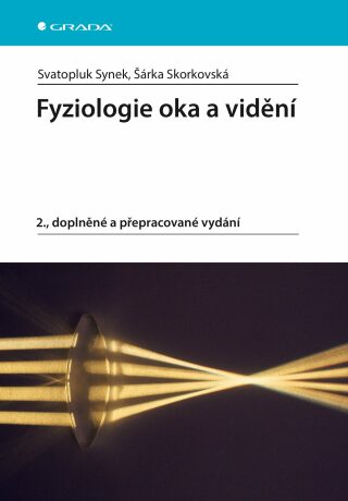 Fyziologie oka a vidění - Svatopluk Synek,Šárka Skorkovská