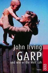 Garp Und Wie Er Die Welt Sah - John Irving