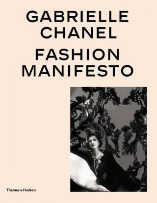 Gabrielle Chanel: Fashion Manifesto - Veronique Belloir,Miren Arzalluz