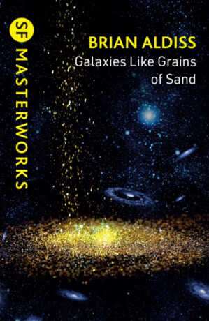 Galaxies Like Grains of Sand - Brian Wilson Aldiss