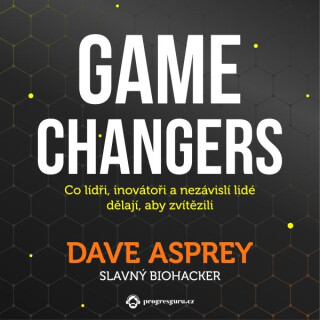 Game changers - Dave Asprey