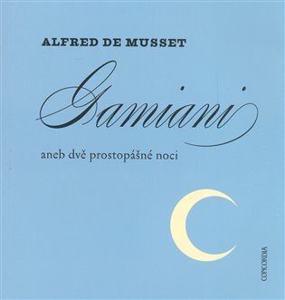 Gamiani aneb dvě prostopášné noci - Alfred de Musset