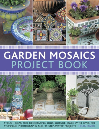 Garden Mosaics Project Book - Celia Gregory