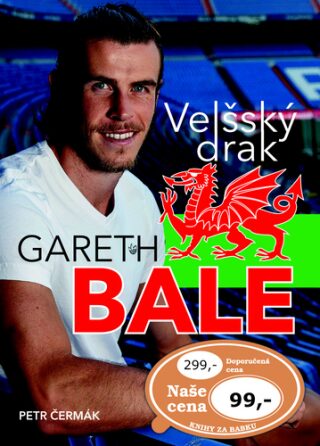 Gareth Bale Velšský drak (Defekt) - Petr Čermák