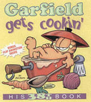 Garfield Gets Cookin´:His 38th Book - Jim Davis