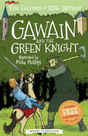 Gawain and the Green Knight (Easy Classics) - Tracey Mayhew