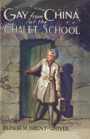 Gay from China at the Chalet School - Elinor Brent-Dyer