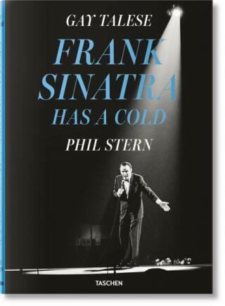 Gay Talese. Phil Stern. Frank Sinatra Has a Cold - Gay Talese, Phil Stern