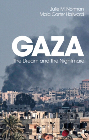 Gaza - Julie M.  Norman,Maia  Carter Hallward