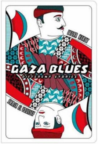 Gaza Blues - Etgar Keret,Samir El-Youssef