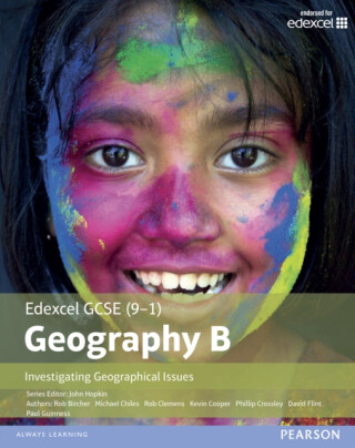 GCSE (9-1) Geography specification B: Investigating Geographical Issues - Michael Chiles,Rob Bircher,David Flint,Rob Clemens,Phillip Crossley,Paul Guiness,Kevin Cooper,John Hopkin