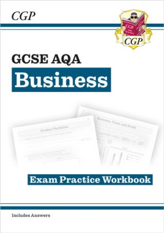 GCSE Business AQA Exam Practice Workbook (includes Answers) - CGP Books