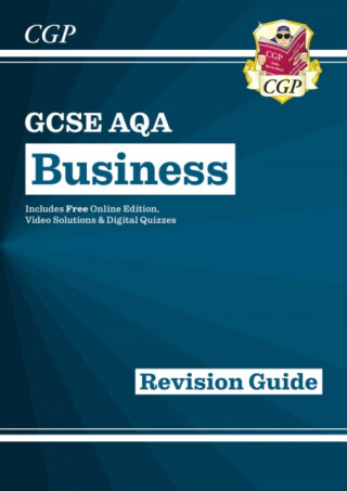 GCSE Business AQA Revision Guide (with Online Edition, Videos & Quizzes) - CGP Books