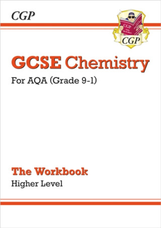 GCSE Chemistry: AQA Workbook - Higher - CGP Books