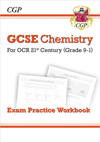 GCSE Chemistry: OCR 21st Century Exam Practice Workbook - CGP Books